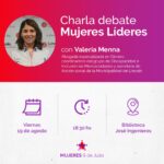 VIERNES 19 DE AGOSTO: MUJERES LÍDERES. CHARLA DEBATE