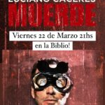 (AGOTADO)VIERNES 22 DE MARZO, 21 HS. TEATRO: "MUERDE" CON LUCIANO CÁCERES