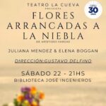 SÁBADO 22 DE JUNIO, 21 HS.: TEATRO "FLORES ARRANCADAS A LA NIEBLA"