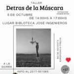 SÁBADO 5 DE OCTUBRE, 14 HS. TALLER: "DETRÁS DE LA MÁSCARA" (A LA GORRA)