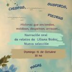 DOMINGO 13  DE OCTUBRE, 20 HS. CHISPAS, GOTAS, SUSPIROS, PIEDRAS II" LILIANA BODOC  - NUEVA SELECCIÓN - NARRACIONES