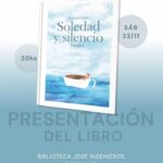 SÁBADO 23 DE NOVIEMBRE, 20 HS. PRESENTACIÓN DEL LIBRO "SOLEDAD Y SILENCIO" DE ALEJANDRO CASAS