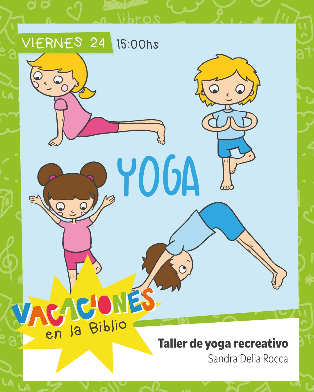 VIERNES 24 DE JULIO, 15 HS.:  YOGA RECREATIVO