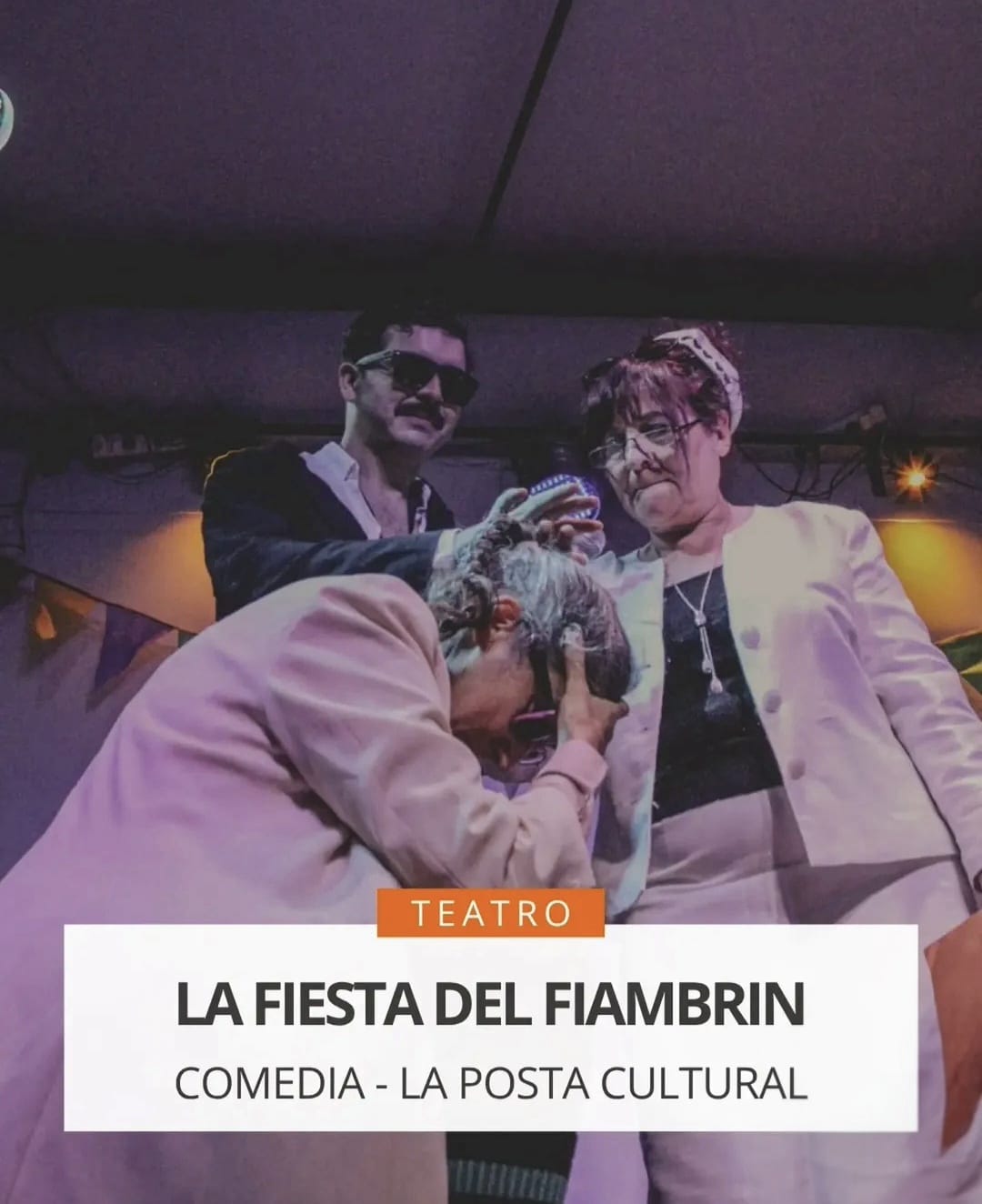 SÁBADO 12 DE SEPTIEMBRE. 21 HS. : TEATRO "LA FIESTA DEL FIAMBRÍN"
